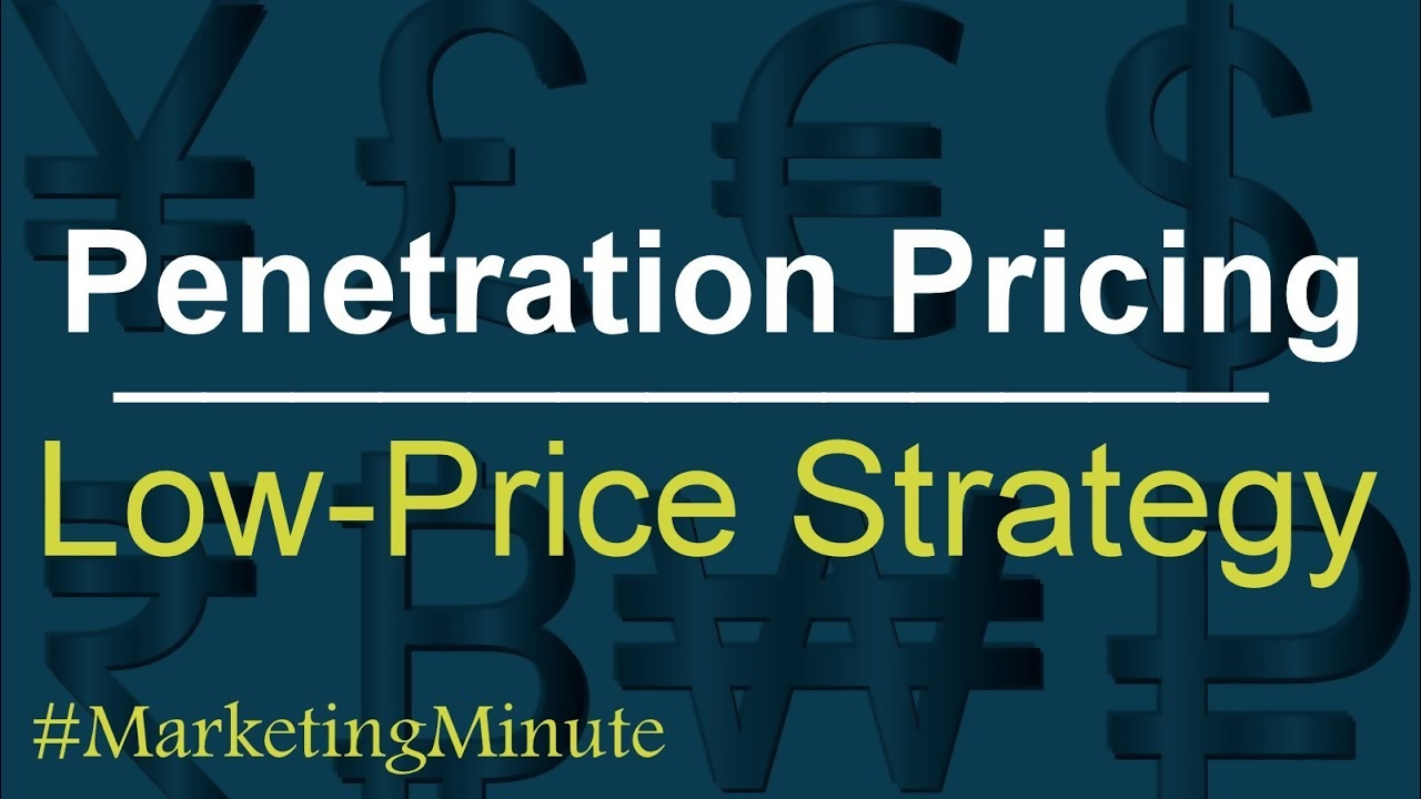 Penetration Pricing Low price strategy