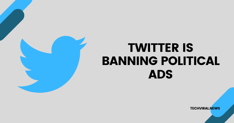 Twitter banning marketing for politicians